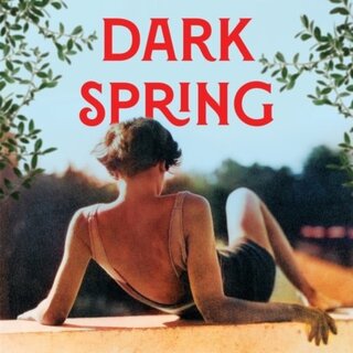 That Dark Spring : A True Story of Death and Desire in 1920s Provence