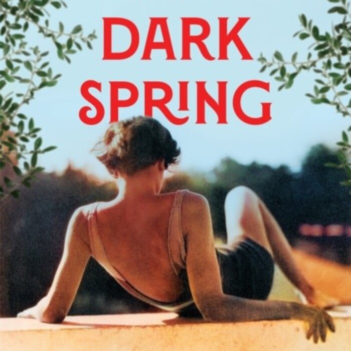 That Dark Spring : A True Story of Death and Desire in 1920s Provence