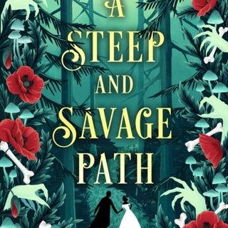 A Steep and Savage Path