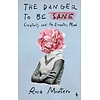 The Danger to be Sane : Creativity and the Eccentric Mind