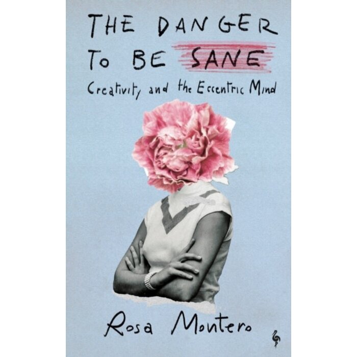 The Danger to be Sane : Creativity and the Eccentric Mind