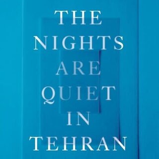 The Nights Are Quiet in Tehran