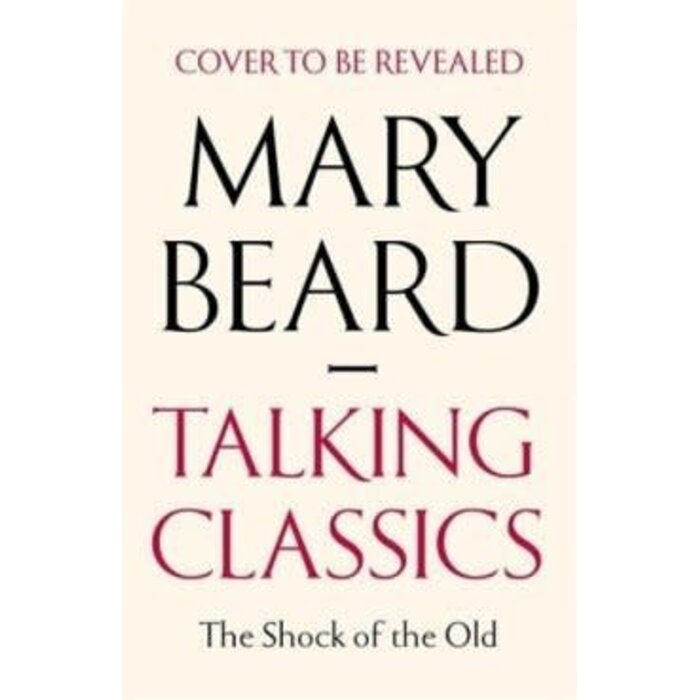 Talking Classics : The Shock of the Old