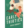 Early Thirties : A Novel