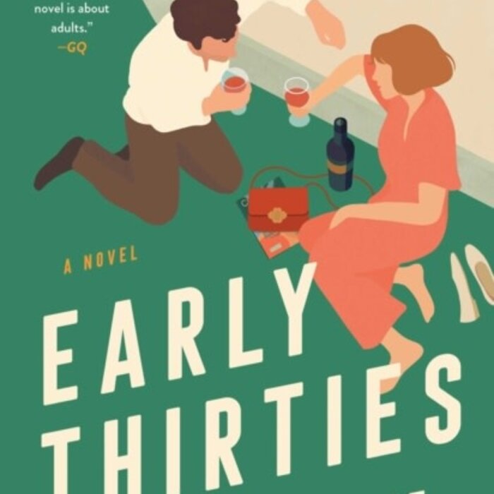 Early Thirties : A Novel
