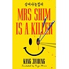 Mrs Shim is a Killer