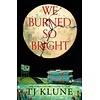We Burned So Bright