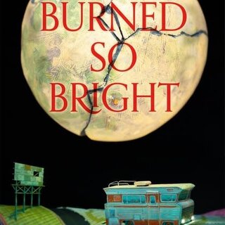 We Burned So Bright