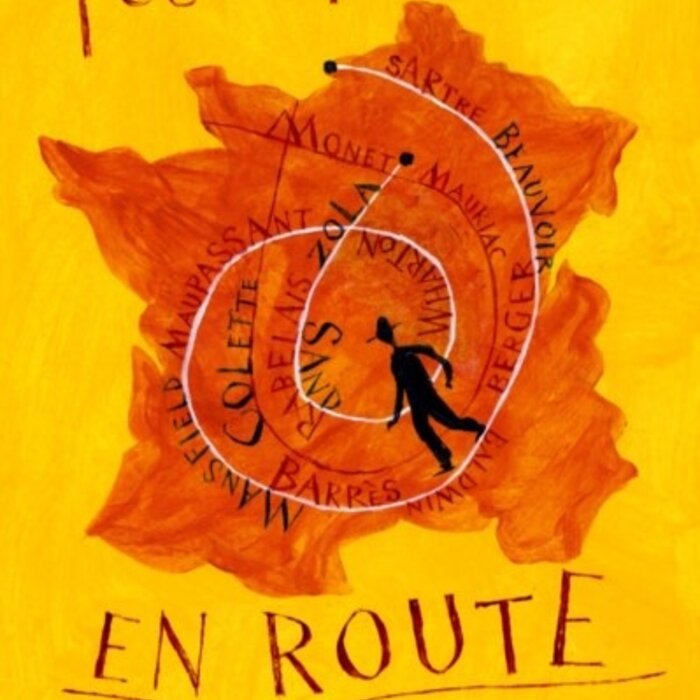 En Route : A Journey Round France in the Company of Great Writers