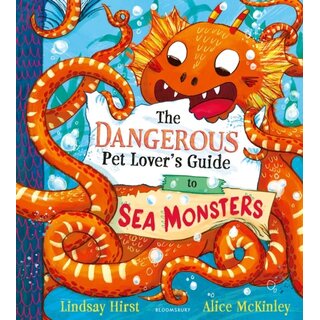 The Dangerous Pet Lover's Guide to Sea Monsters