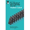 The World of the Cold War : 1945-1991