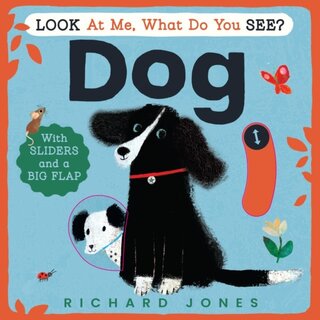 Look at Me, What Do You See? Dog