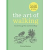 The Art of Walking : Move Through the World Mindfully