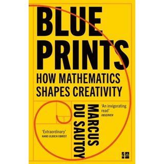Blueprints : How Mathematics Shapes Creativity