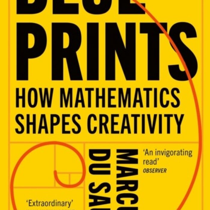 Blueprints : How Mathematics Shapes Creativity