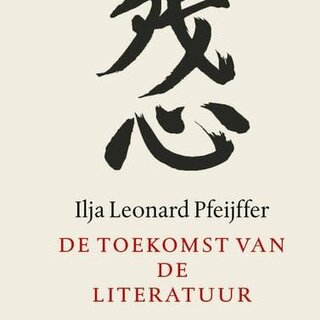 Ilja Leonard Pfeijffer De toekomst van de literatuur
