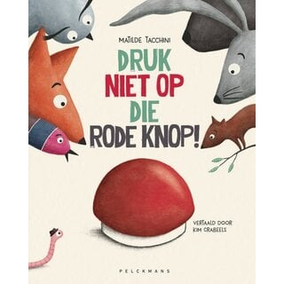 Druk niet op die rode knop!