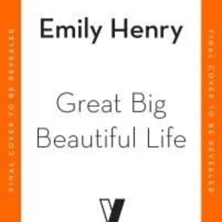 Emily Henry Great Big Beautiful Life