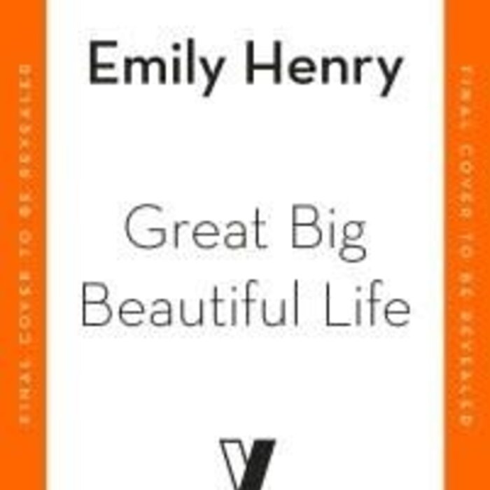 Emily Henry Great Big Beautiful Life