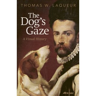The Dog's Gaze : A Visual History