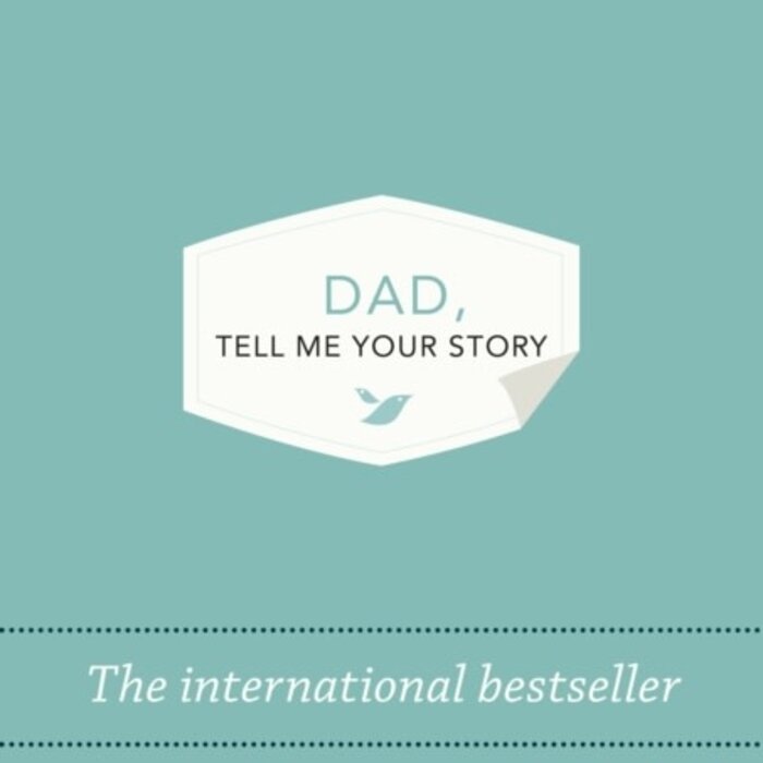 Dad, Tell Me Your Story : The original give & get back book