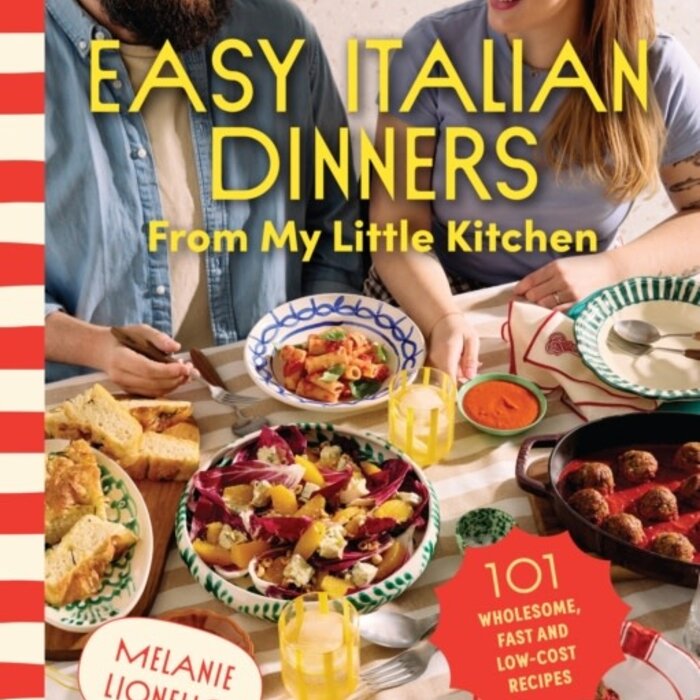 Easy Italian Dinners From My Little Kitchen : 101 wholesome, fast and low-cost recipes