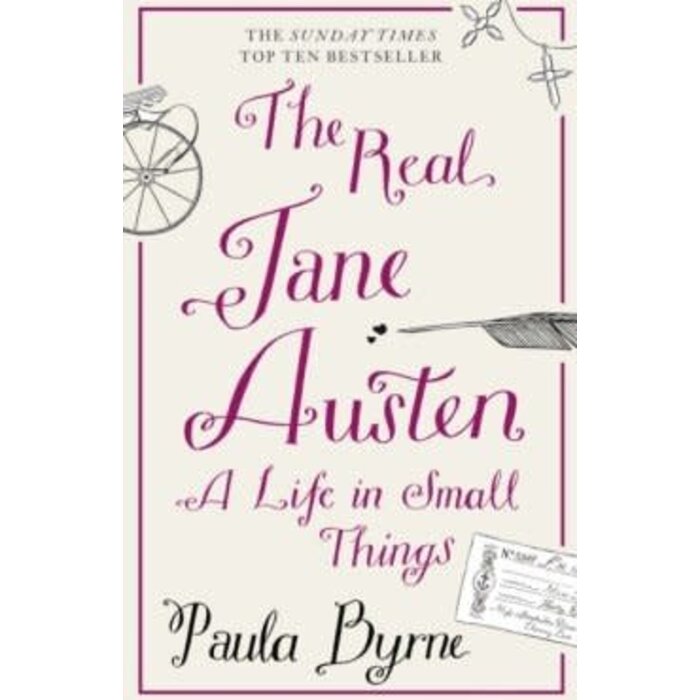 The Real Jane Austen : A Life in Small Things
