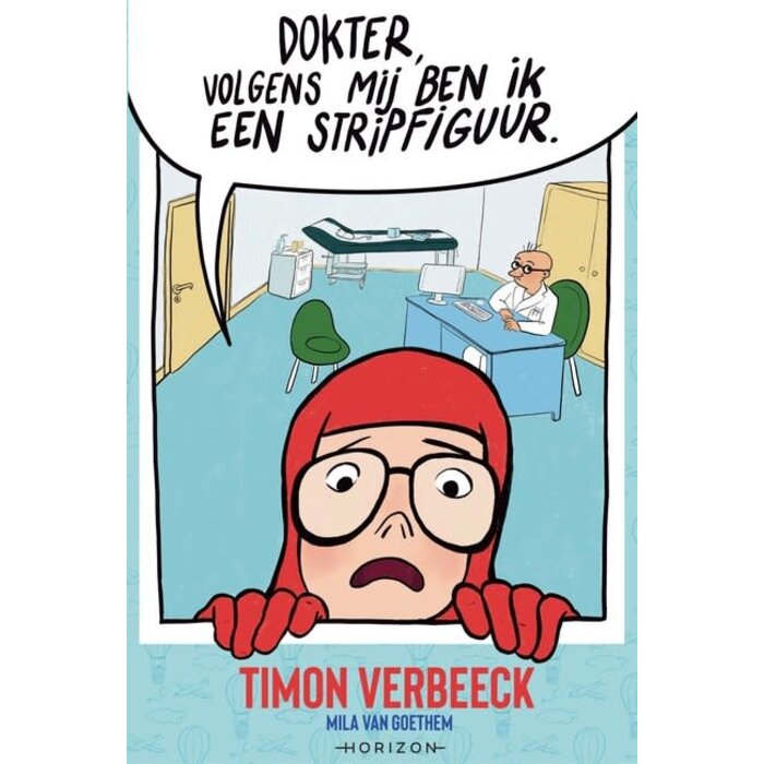 Dokter, volgens mij ben ik een stripfiguur