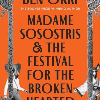 Madame Sosostris & the Festival for the Broken-Hearted