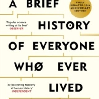 A Brief History of Everyone Who Ever Lived : The Stories in Our Genes