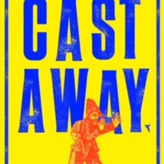 Cast Away : or, the Surprising Adventures of Alexander Selkirk