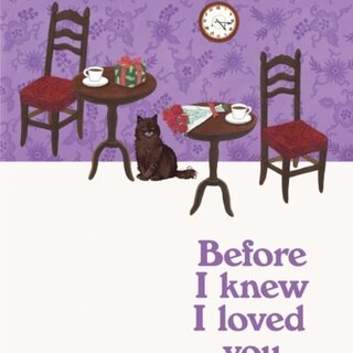 Before I Knew I Loved You