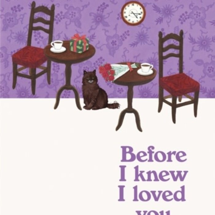 Before I Knew I Loved You