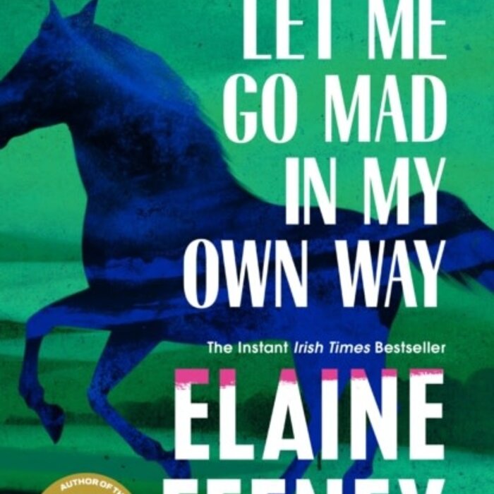 Let Me Go Mad in My Own Way