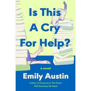 Is This a Cry for Help? : A Novel