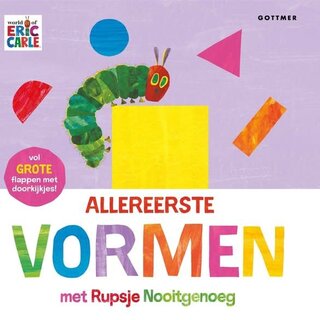 Eric Carle Allereerste vormen met Rupsje Nooitgenoeg