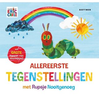 Eric Carle Allereerste tegenstellingen met Rupsje Nooitgenoeg