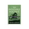 The Insatiable Machine : How Capitalism Conquered the World