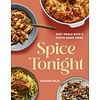 Spice Tonight : Easy meals with a South Asian twist