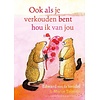 Ook als je verkouden bent hou ik van jou