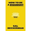 How to Be a Dissident