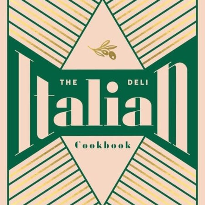 The Italian Deli Cookbook