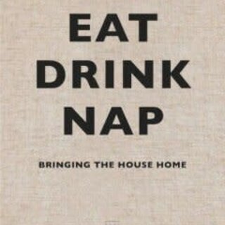 Eat Drink Nap