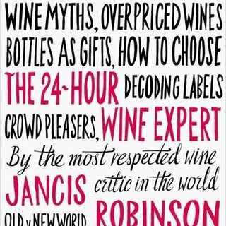 Jancis Robinson The 24-Hour Wine Expert