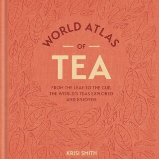 The World Atlas of Tea