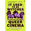 It Used to be Witches : A Journey Through Queer Cinema