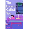 The Forest Called You