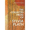 The Collected Prose of Sylvia Plath