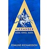 Alexander : God, King, Man