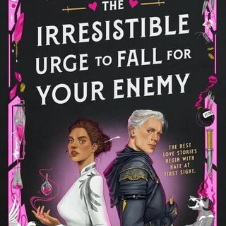 The Irresistible Urge to Fall For Your Enemy
